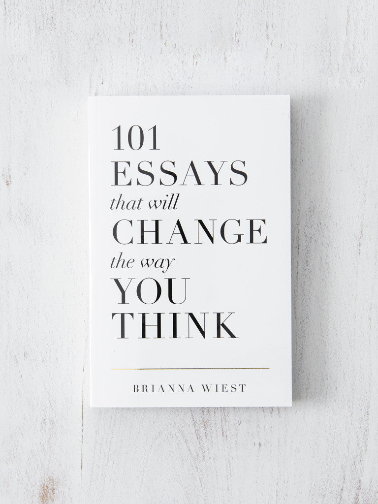 101 Essays that will Change the way You Think